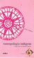 Antropologia Indígena - uma (nova) Introdução - Carmen Junqueira