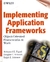 Implementing Application Frameworks Object-oriented Frameworks At Work / Mohamed Fayad, Douglas Schimidt e Ralph Johnson