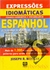 Expressões Idiomáticas Espanhol - Joseph R. Morgan