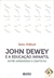 John Dewey e a Educação Infantil - Ieda Abbud