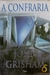 A Confraria - John Grisham