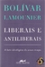 Liberais e Antiliberais - Bolívar Lamounier