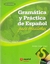 Gramática y Práctica de Español para Brasileños - Adrián Fanjul (org.)