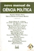 Novo Manual de Ciência Política - Alberto Ribeiro G. / Ana Montoia e Outros