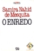 O Enredo - Samira Nahid de Mesquita