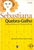 Sebastiana Quebra-Galho - Um guia prático para o dia-a-dia das donas de casa; Nenzinha Machado Salles