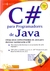 C# para Programadores de Java / Brian Bagnall, Philip Chen, Stephen Goldberg
