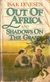 Out of Africa and Shadows on the Grass - Isak Dinesen