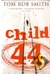 Child 44 - Tom Rob Smith