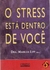 O Stress Está Dentro de Você - Marilda Lipp (org.)