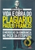 Vida e Obra do Plagiário Paulo Francis - O Mergulho da Ignorância no Poço da Estupidez - Fernando Jorge