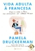 Vida Adulta à Francesa - Pamela Druckerman