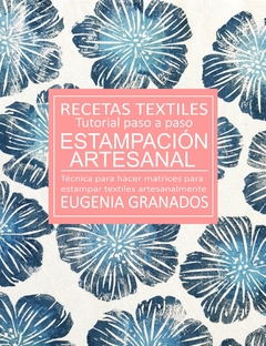 Manual Tutorial de Recetas Textiles ESTAMPACIÓN ARTESANAL