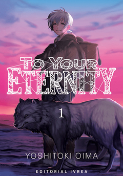 IVREA - To Your Eternity Vol 1