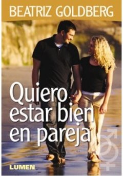 QUIERO ESTAR BIEN EN PAREJA - BEATRIZ GOLDBERG