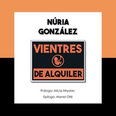 VIENTRES DE ALQUILER - NURIA GONZÁLEZ