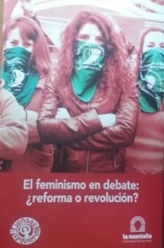 EL FEMINISMO EN DEBATE: ¿REFORMA O REVOLUCIÓN? - CELE FIERRO (COORD.)