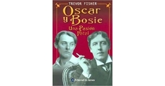 OSCAR Y BOSIE, UNA PASIÓN FATAL - TREVOR FISHER