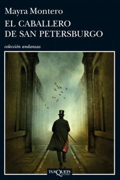 EL CABALLERO DE SAN PETERSBURGO - MAYRA MONTERO