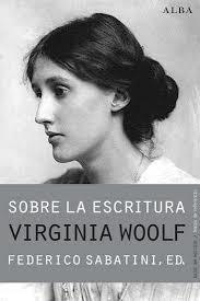 SOBRE LA ESCRITURA - VIRGINIA WOOLF