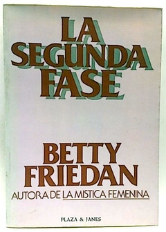 LA SEGUNDA FASE - BETTY FRIEDMAN