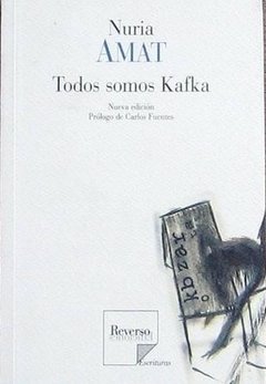 TODOS SOMOS KAFKA - NURIA AMAT