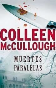 MUERTES PARALELAS - COLLEEN McCULLOUGH