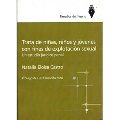 TRATA DE NIÑAS, NIÑOS Y JÓVENES CON FINES DE EXPLOTACIÓN SEXUAL - NATALIA ELOISA CASTRO