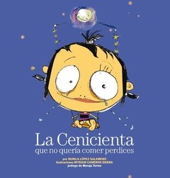 LA CENICIENTA QUE NO QUERIA COMER PERDICES - NUNILA LÓPEZ SALAMERO