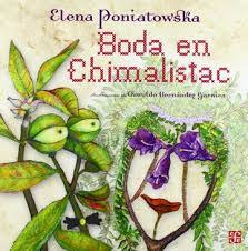 BODA EN CHIMALISTAC - ELENA PONIATOWSKA Y OSWALDO HERNÁNDEZ GARNICA