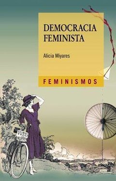 DEMOCRACIA FEMINISTA - ALICIA MIYARES