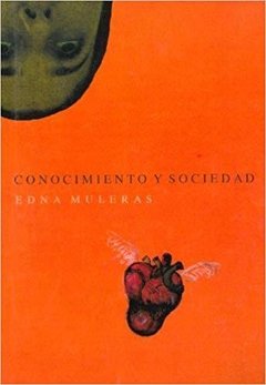 CONOCIMIENTO Y SOCIEDAD - EDNA MULERAS