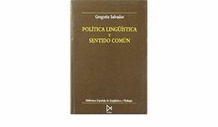 POLITICA LINGUISTICA Y SENTIDO COMUN - GREGORIO SALVADOR