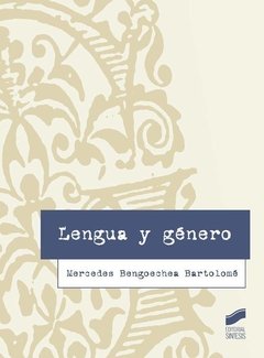 LENGUA Y GÉNERO - MERCEDES BENGOECHEA BARTOLOMÉ