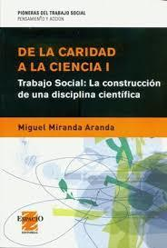 DE LA CARIDAD A LA CIENCIA I - MIGUEL MIRANDA ARANDA