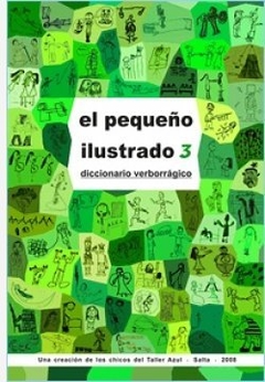 EL PEQUEÑO ILUSTRADO 3: DICCIONARIO VERBORRÁGICO - SILVIA KATZ