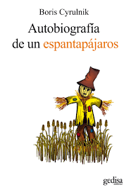 AUTOBIOGRAFÍA DE UN ESPANTAPÁJAROS- BORIS CYRULNIK