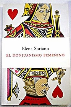 EL DONJUANISMO FEMENINO - ELENA SORIANO