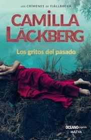 LOS GRITOS DEL PASADO - CAMILLA LÄCKBERG