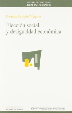 ELECCION SOCIAL Y DESIGUALDAD ECONOMICA - DAMIAN SALCEDO MEGALES