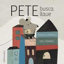 PETE BUSCA LLAVE - GRACIELA MONTES Y YAEL FRANKEL