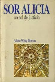 SOR ALICIA. UN SOL DE JUSTICIA - ARLETTE WELTY-DOMON