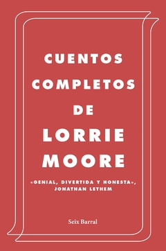 CUENTOS COMPLETOS - LARRIE MOORE