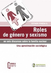 ROLES DE GÉNERO Y SEXISMO EN SEIS DISCURSOS SOBRE LA FAMILIA NUCLEAR - ESTHER PINEDA