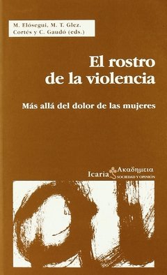 EL ROSTRO DE LA VIOLENCIA - M. ELOSEGUI