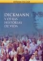DICKMANN Y OTRAS HISTORIAS DE VIDA - MYRIAM ESCLIAR