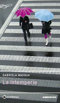 LA INTEMPERIE - GABRIELA MASSUH