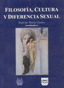 FILOSOFIA, CULTURA Y DIFERECIA SEXUAL - RUBI DE MARIA GOMEZ