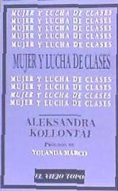 MUJER Y LUCHA DE CLASES - ALEKSANDRA KOLLONTAI