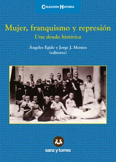 CARCELES DE MUJERES: LA PRISION FEMENINA EN LA POSGUERRA - ANGELES EGIDO LEON